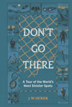 Cover of 'Dont Go There' by J. W. Ocker 