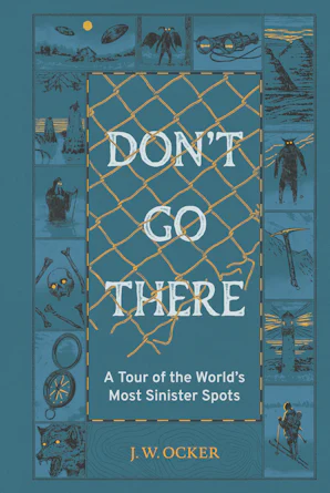 Cover of 'Dont Go There' by J. W. Ocker 